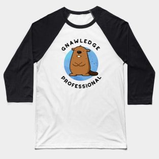 Gnawledge Professional Cute Beaver Pun Baseball T-Shirt